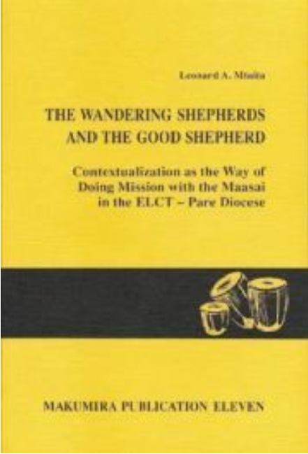 The Wandering Shepherds and the Good Shepherd Mtaita, Leonard A