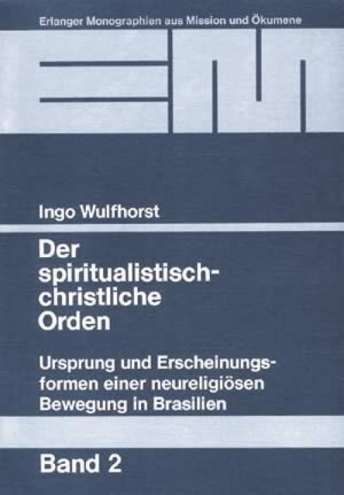 Wulfhorst, Ingo Der spiritualistisch-christliche Orden