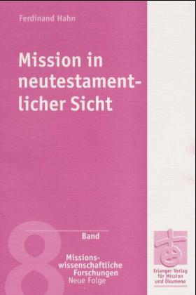 Ferdinand Hahn Mission in neutestamentlicher Sicht