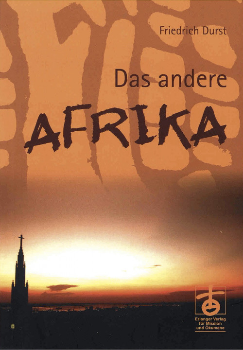 Durst, Friedrich Das andere Afrika