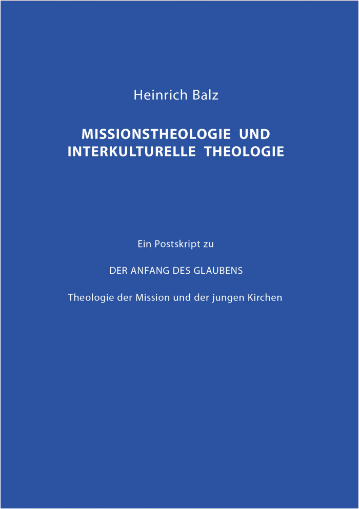 Missionstheologie und interkulturelle Theologie Balz Heinrich