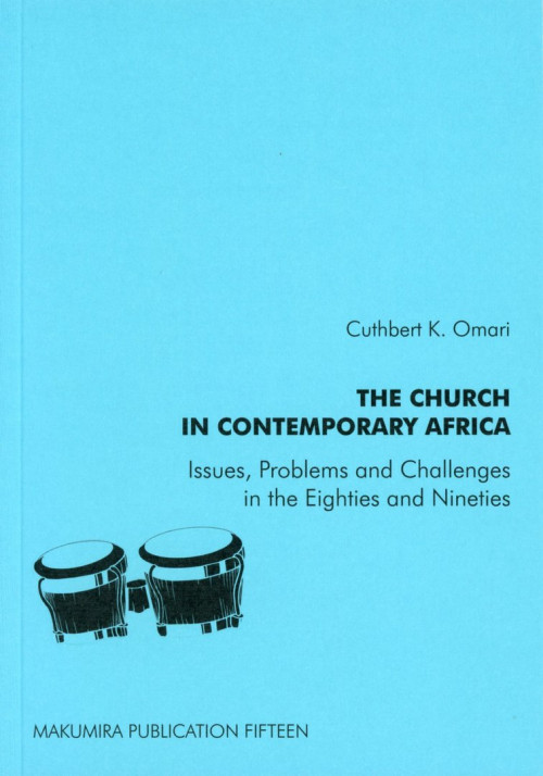 Omari, Cuthbert K The church in contemporary africa